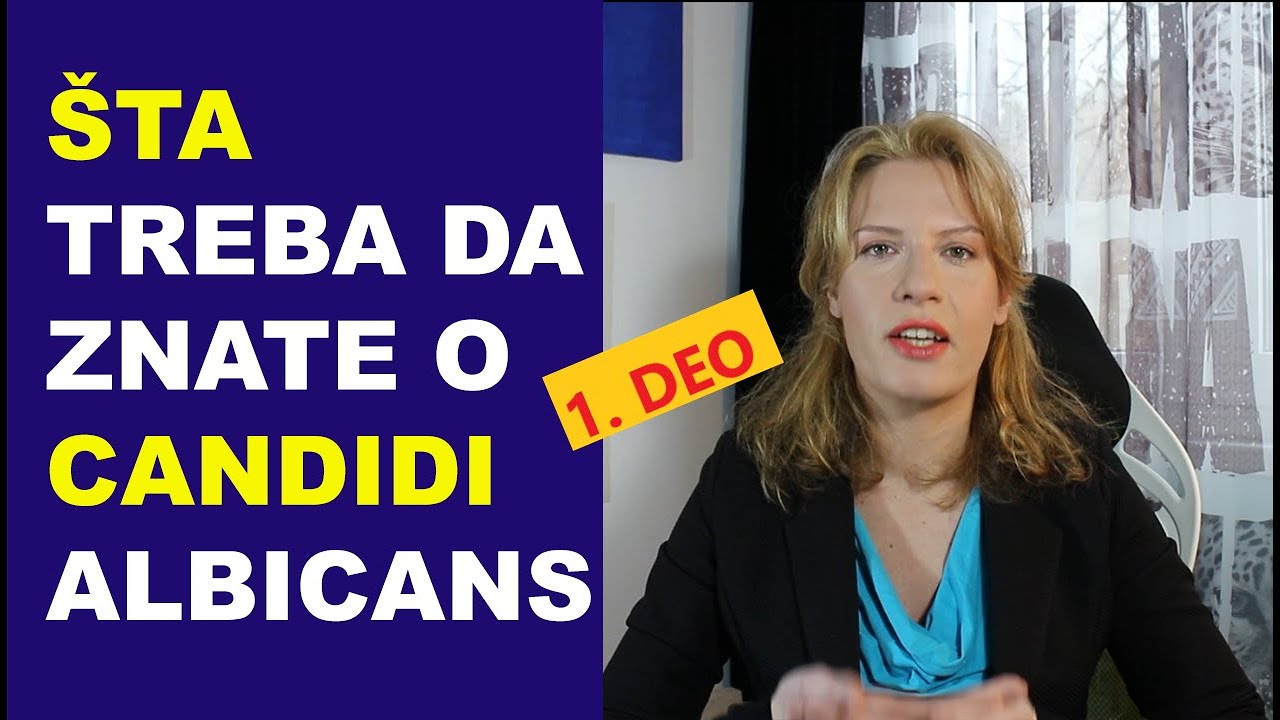 O gljivicama i Candidi albicans (uzrok infekcije, simtomi, zanimljivosti) 1. DEO Priče o kandidi