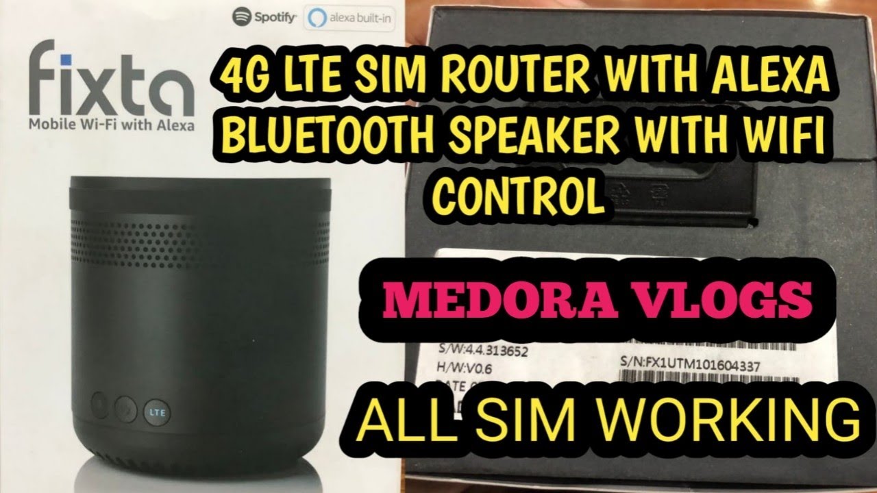 SIM router lte | hotpot supported with Bluetooth speaker Alexa Fixta speaker|Medora vlog  review