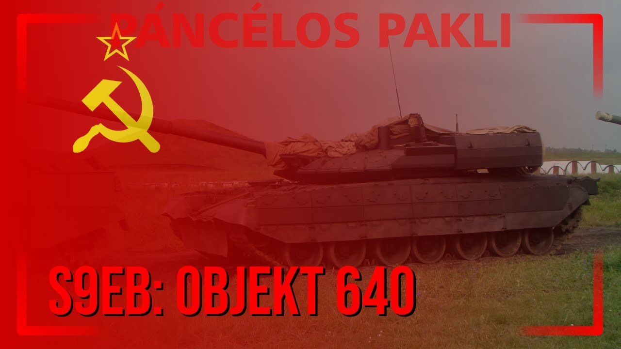 S9EB - Объект 640 „Чёрный орёл” (Objekt 640 „Fekete sas”) [PÁNCÉLOS PAKLI]