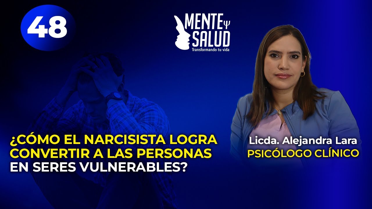 ¿Cómo el narcisista logra convertir a las personas en seres vulnerables?