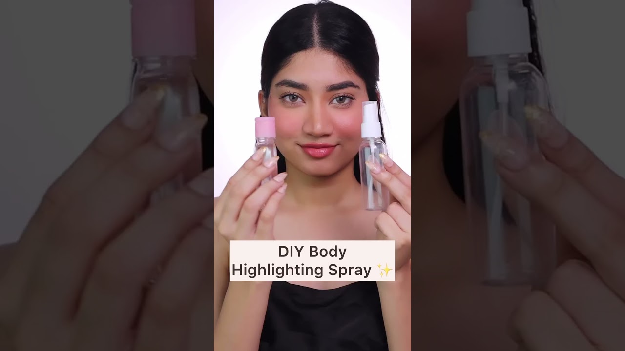 DIY body highlighting spray #shorts #trending #youtubeshorts #makeup #hack #diy #highlight #body