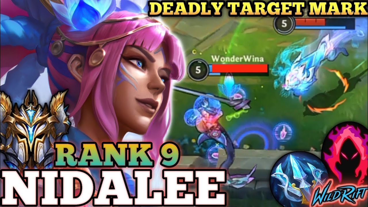 NIDALEE SMOOTH ONE SHOT ACCURACY! BEST META BUILD - TOP 9 GLOBAL NIDALEE BY 玳培加威chenui7 - WILD RIFT