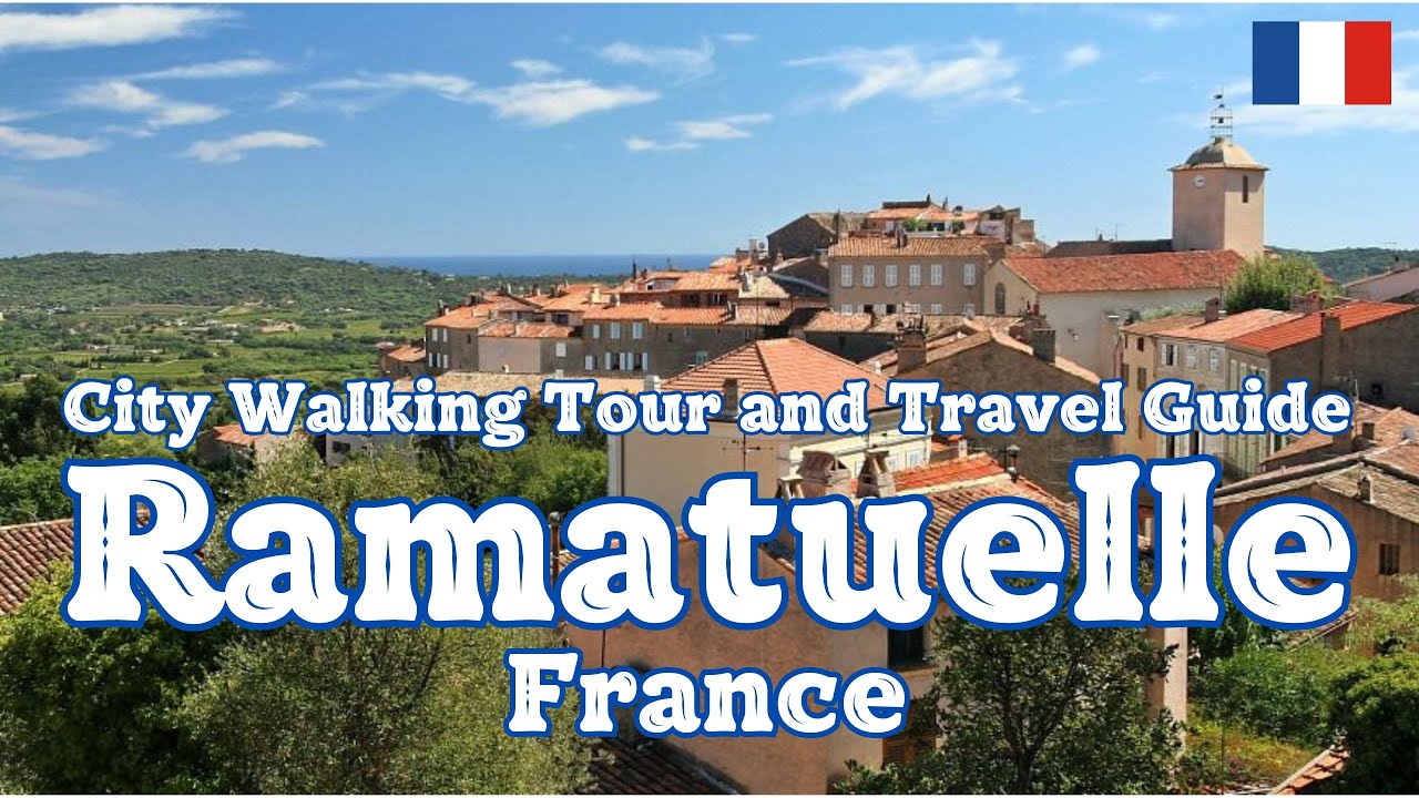 Ramatuelle - France. Ultimate City Walking Tour and Travel Guide. 4K HDR 60fps.