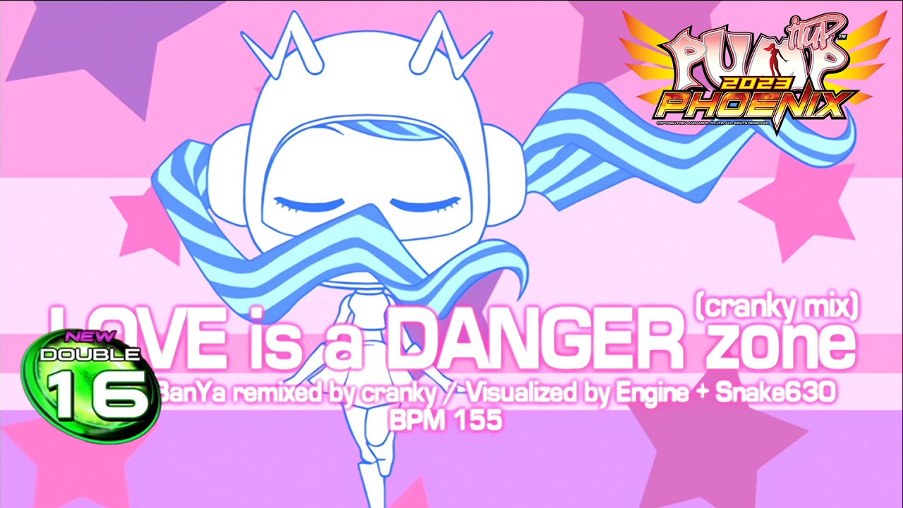 [PUMP IT UP PHOENIX] Love is A Danger Zone(Cranky Mix) D16 (Phoenix Modified ver.)