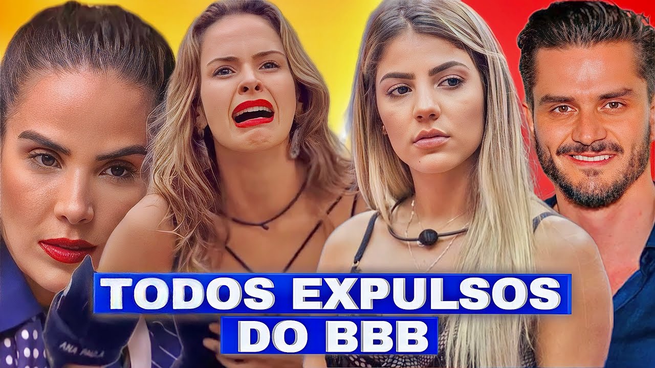 Veja todas as expuls&otilde;es do BBB e o que causou elas