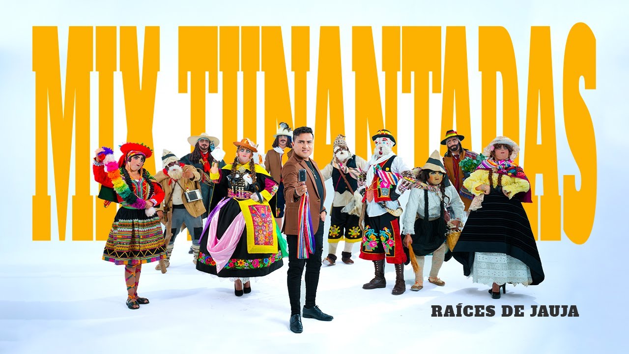 MIX TUNANTADAS - Raíces D´Jauja (Video Oficial)