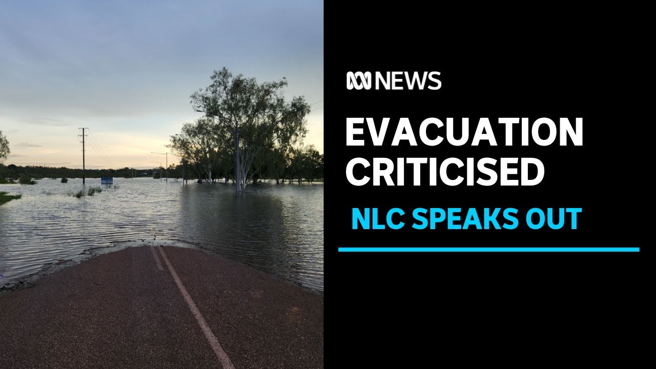 Northern Land Council criticises evacuations of Borroloola by NT, federal governments | ABC News