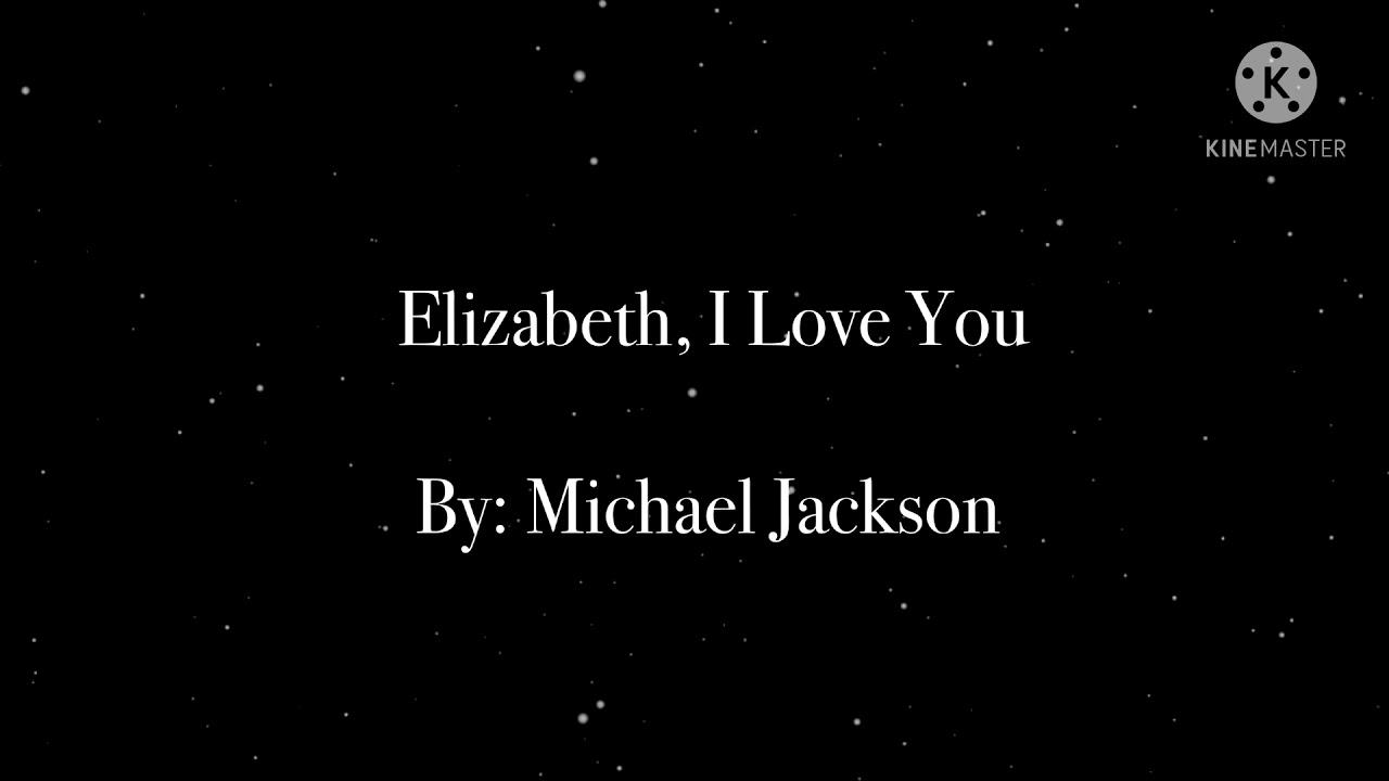 Elizabeth, I Love You- Michael Jackson |Live Performance| (Lyrics)