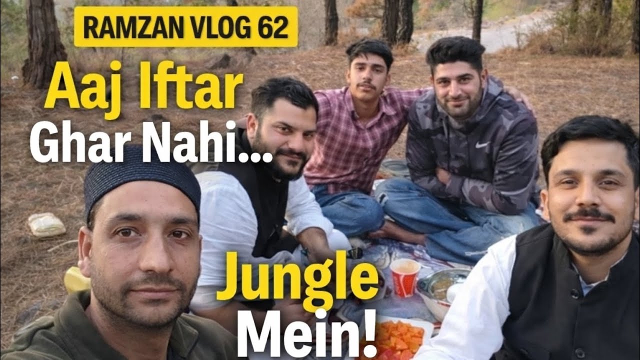 Aaj Iftar Ghar Nahi… Jungle Mein! 🌙 | Ramzan Vlog 62