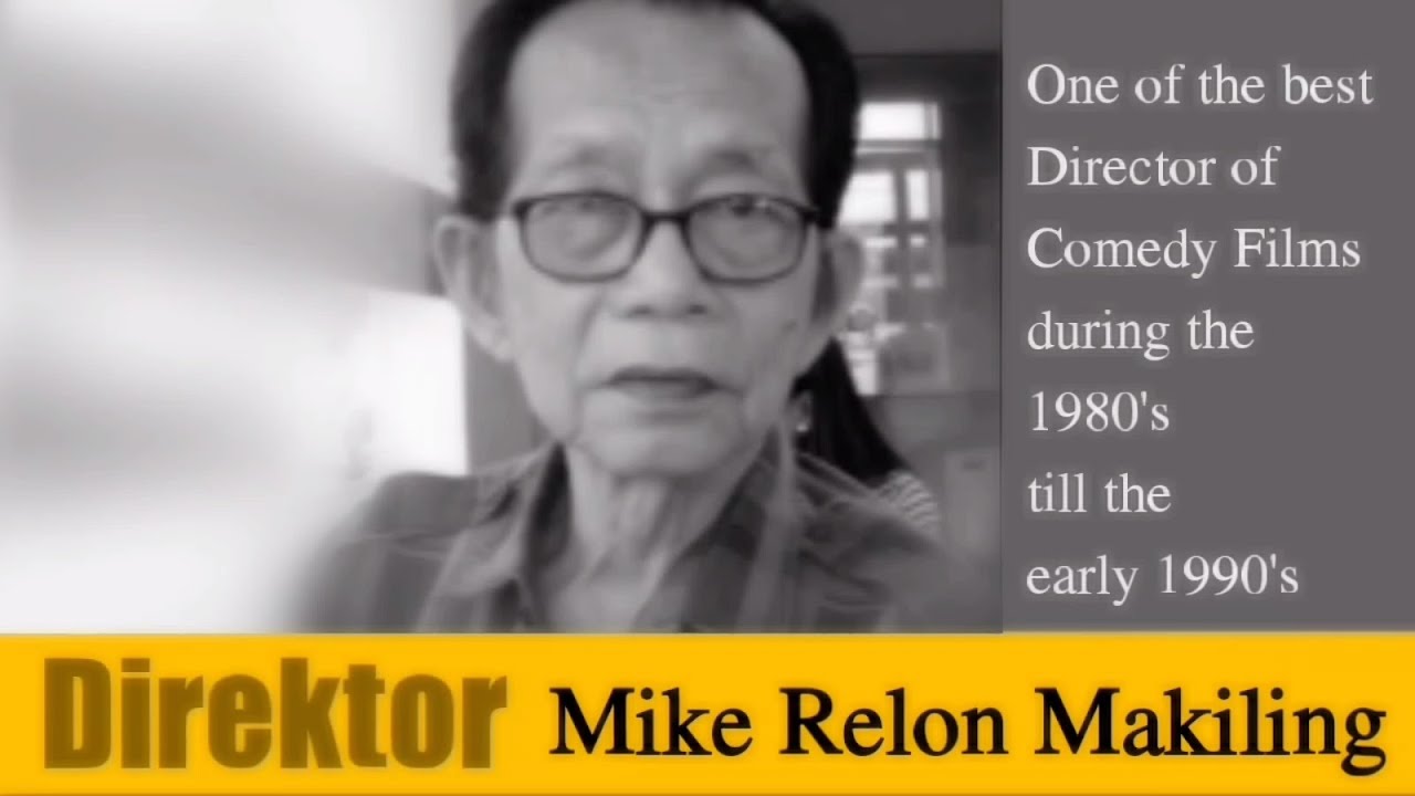 MIKE RELON MAKILING : Ang Mga Obra ni Direk