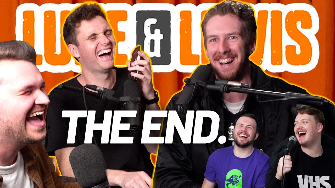 The Final Episode! - Luke and Lewis #269