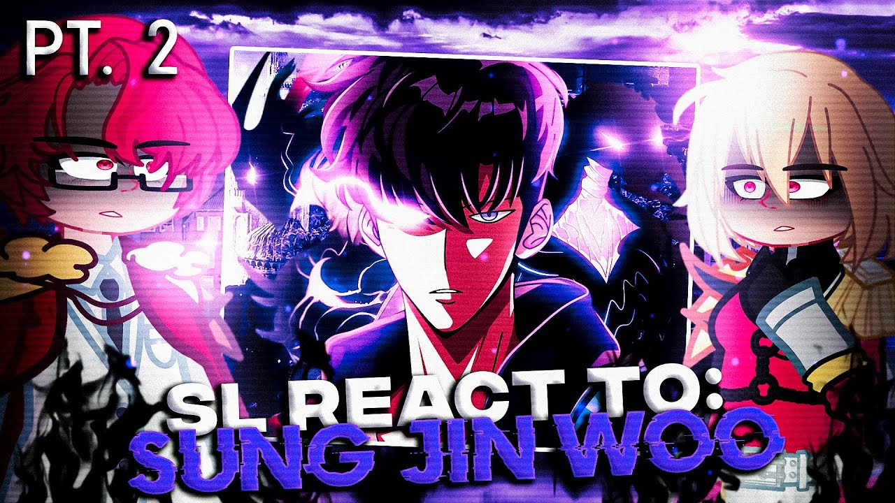 🗡️⚠️🛐 Hunters + Antares React To Sung Jin Woo! (Part. 2) | Gacha React 🇧🇷\🇺🇸