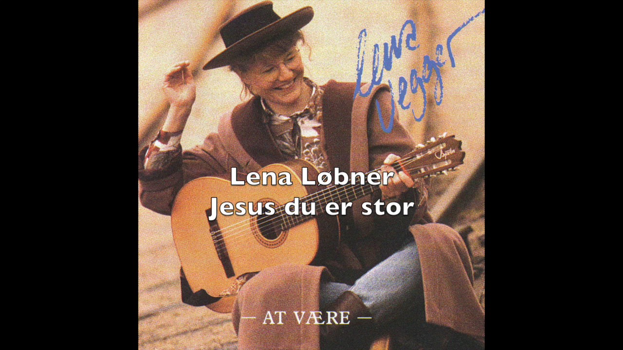 Jesus du er stor