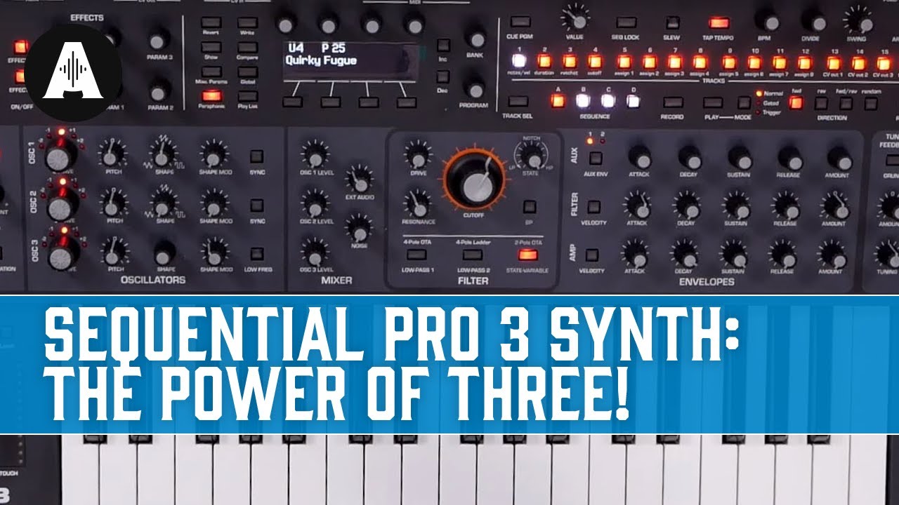 Sequential Pro 3 Synth In-Depth Demo - The Power of Three!