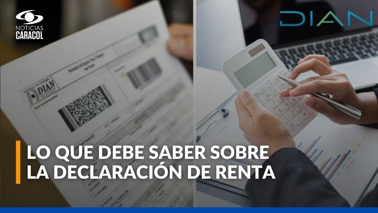 ¿Quiénes deben declarar renta en 2025 y cuáles son las fechas que se deben tener en cuenta?