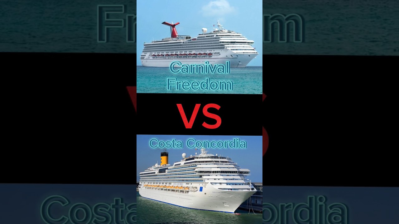 Carnival Freedom vs Costa Concordia