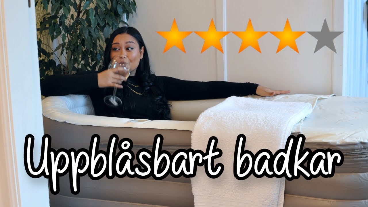 JAG HAR KÖPT ETT UPPBLÅSBART BADKAR!