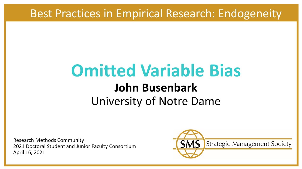 Best Practices in Empirical Research: Endogeneity - Omitted Variable Bias