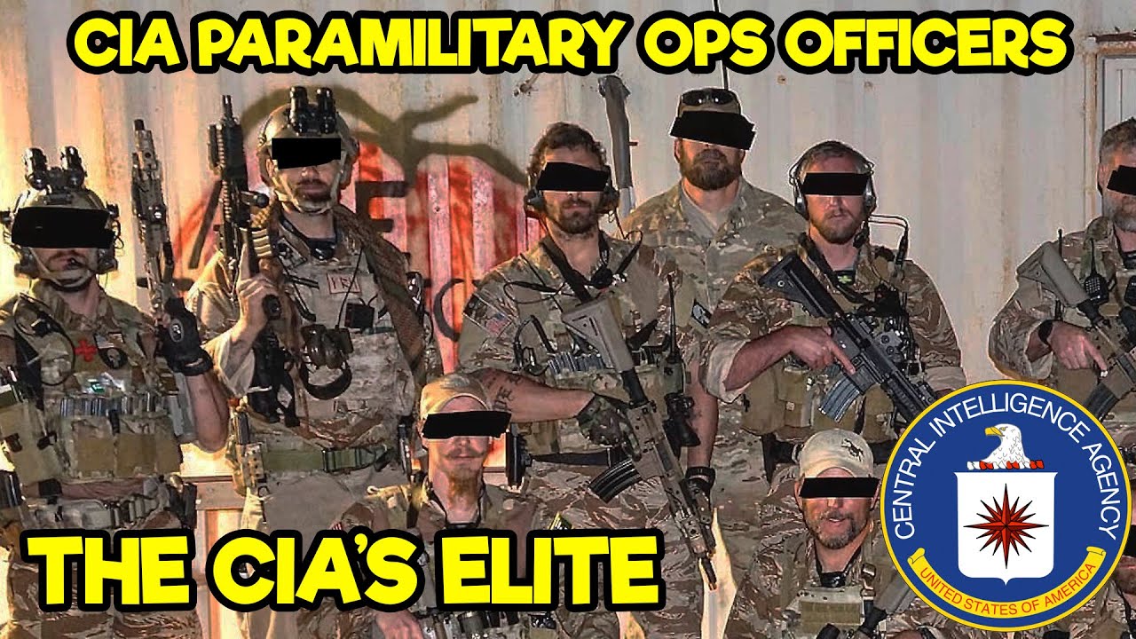 CIA PARAMILITARY OPERATIONS OFFICERS - CIA&rsquo;S ELITE SECRET OPERATIVES