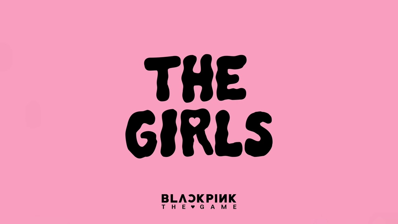 BLACKPINK - THE GIRLS (100% Official Instrumental)