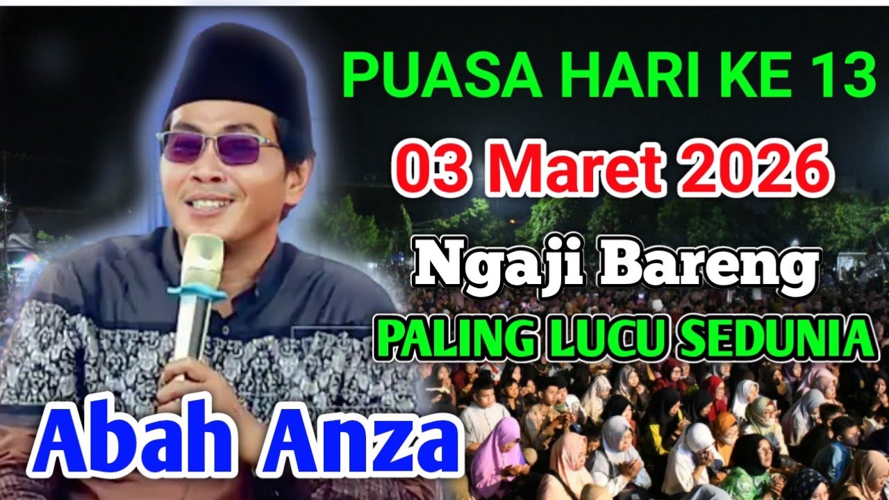 KH  ANWAR ZAHID TERBARU / NGAJI PUASA KE 13 3 MARET 2026 BARENG KH.ANWAR ZAHID