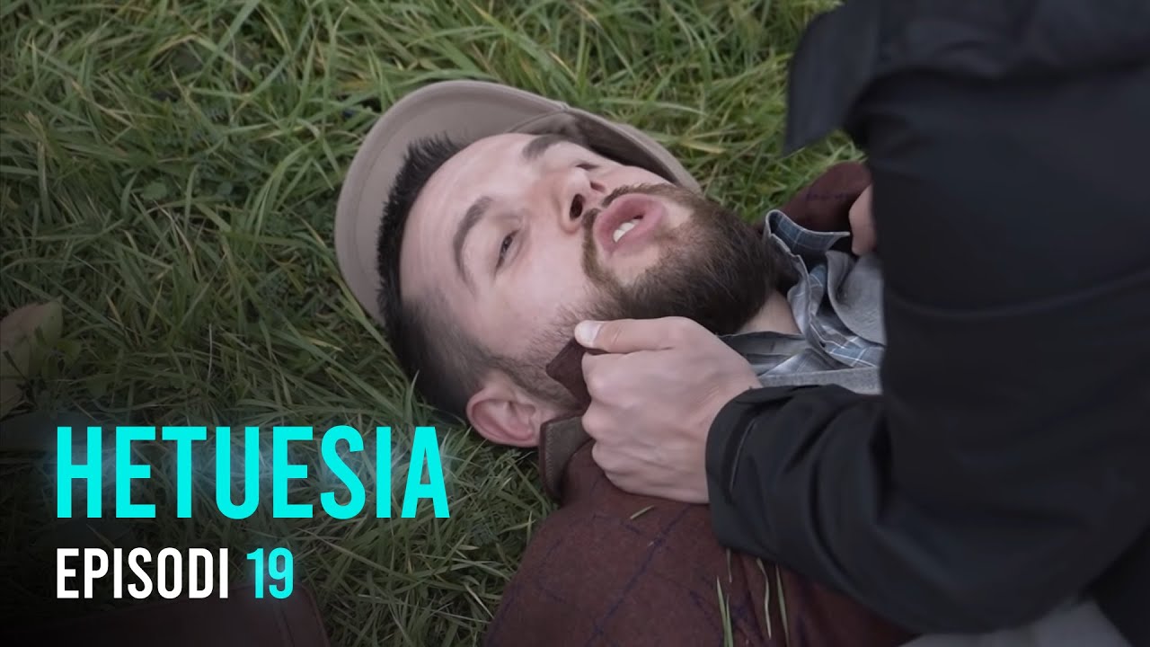 Seriali HETUESIA - Episodi 19