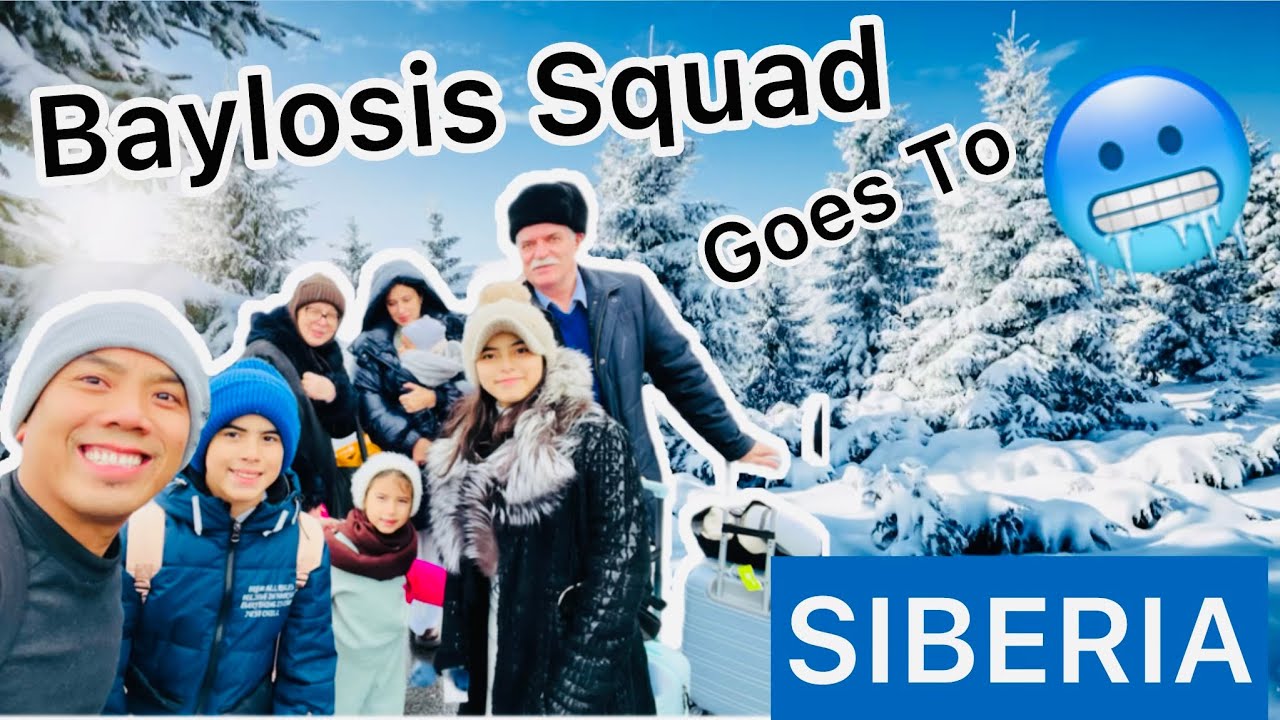 PINOY IN RUSSIA | Baylosis Squad Goes to SIBERIA | One of the Coldest part of Russia