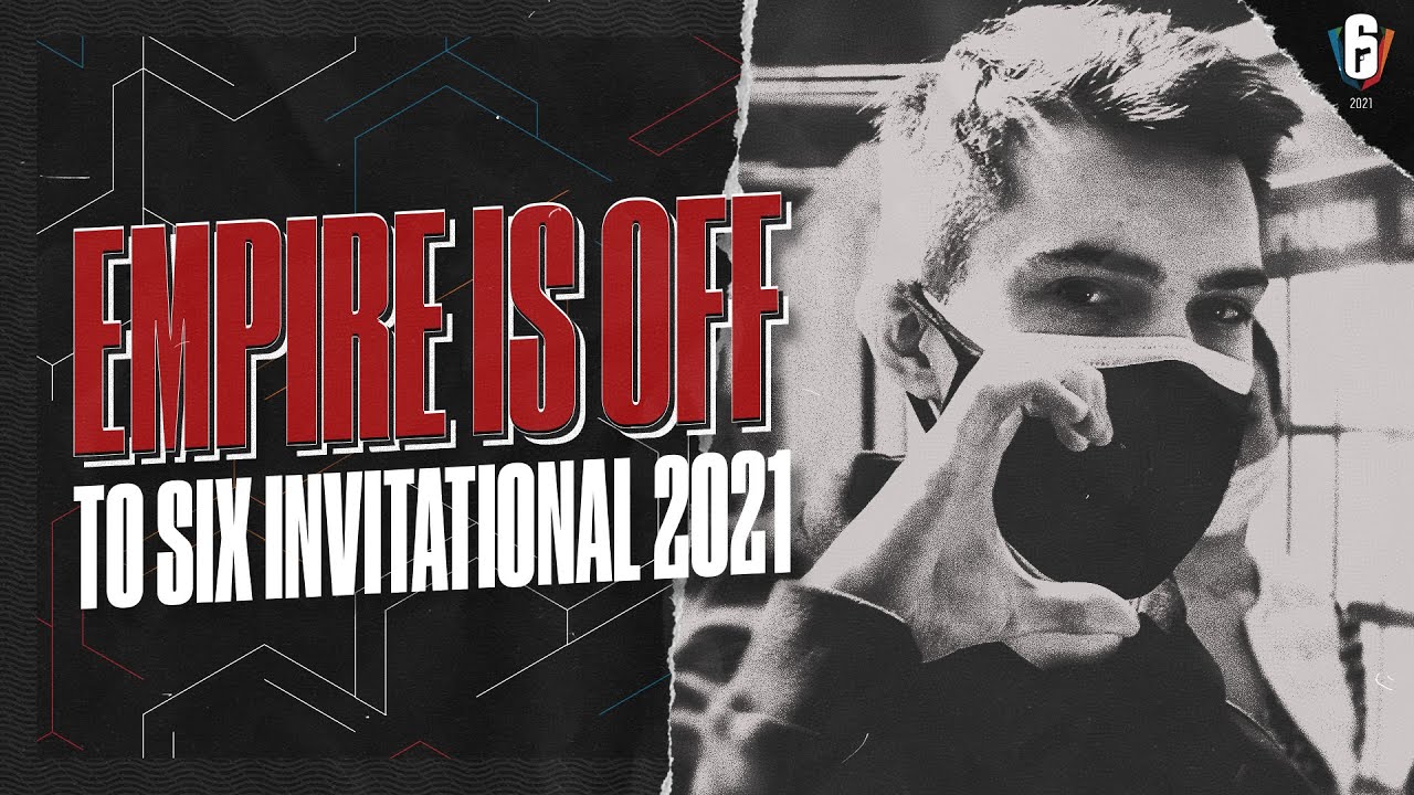 Team Empire goes to Six Invitational 2021