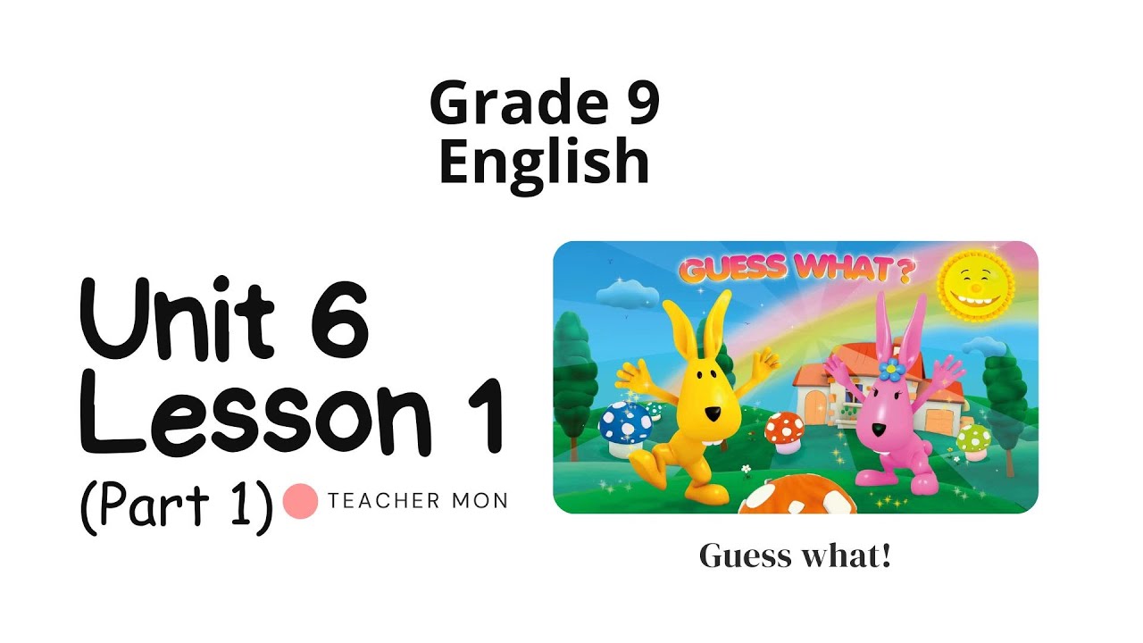 Grade 9 English, Unit 6, Lesson 1, Part 1
