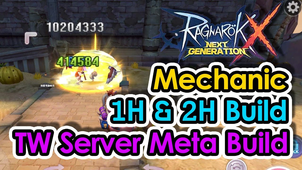 [ROX] Mechanic 1H & 2H Weapon TW Server Meta Build | Ragnarok X Next Generation | KingSpade