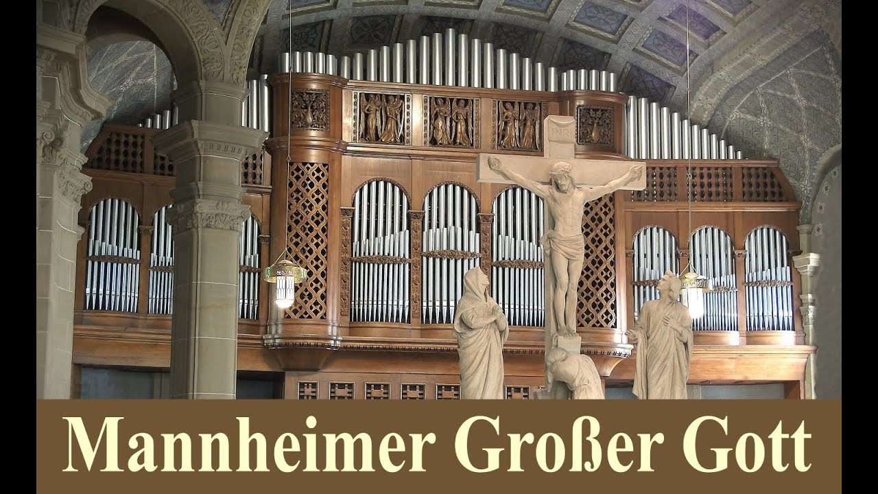 Mannheimer Großer Gott. A. Landmann / H. Poppen / J. Michel / A. Hänlein. Christuskirche, Mannheim.