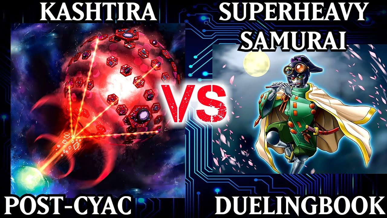 Kashtira vs Superheavy Samurai | POST-CYAC | Dueling Book