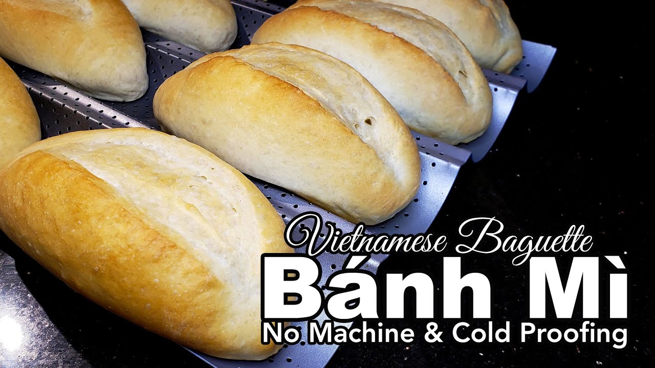 Bánh mì - Vietnamese Baguette Cold Proof