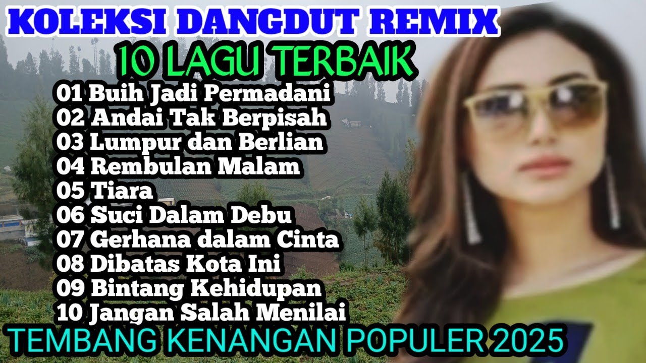 KOLEKSI DANGDUT POPULER 2025, ALBUM TOP SPECIAL DANGDUT NOSTALGIA@musikkampung-p8g 