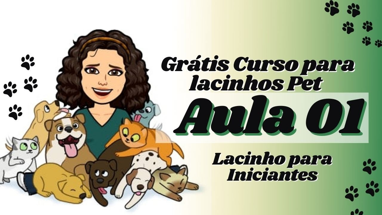 CURSO GRATIS Para Iniciantes LACINHO PET e Acess&oacute;rio Pet