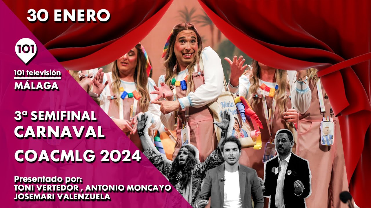 🥳🎉 COACMLG | TERCERA SEMIFINAL Carnaval de Málaga | 30 enero