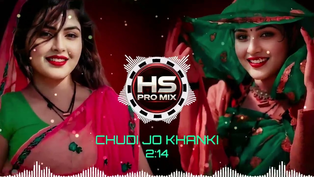 Choodi Jo Khanki – HS PRO MIX || Hindi Romantic Bass Boosted Song || Cinematic Love Vibe 