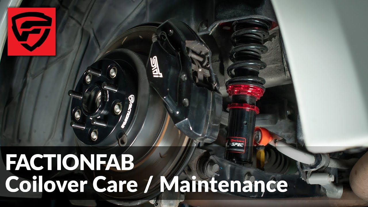 FactionFab Coilover Care and Maintenance