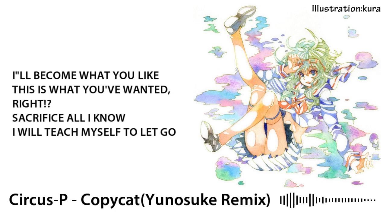 【GUMI English】Copycat(Yunosuke Remix)