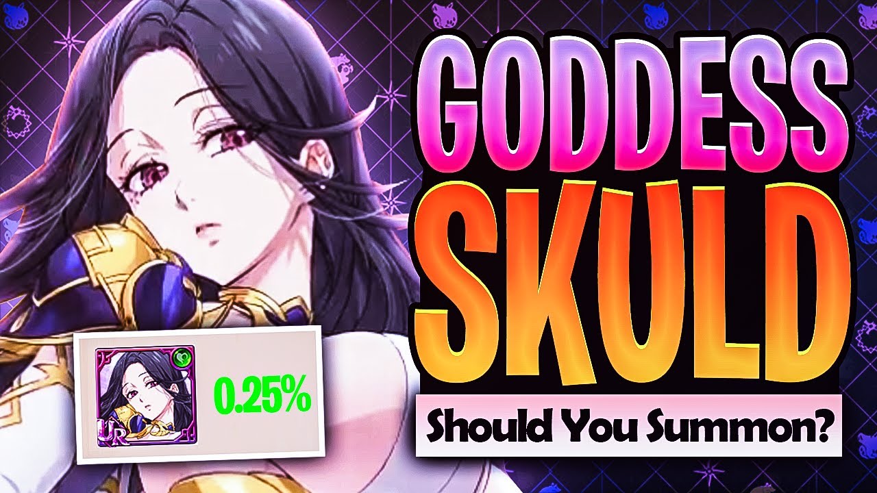 Стоит ли призвать богиню судьбы Скулд? Совет от F2P! | Seven Deadly Sins: Grand Cross