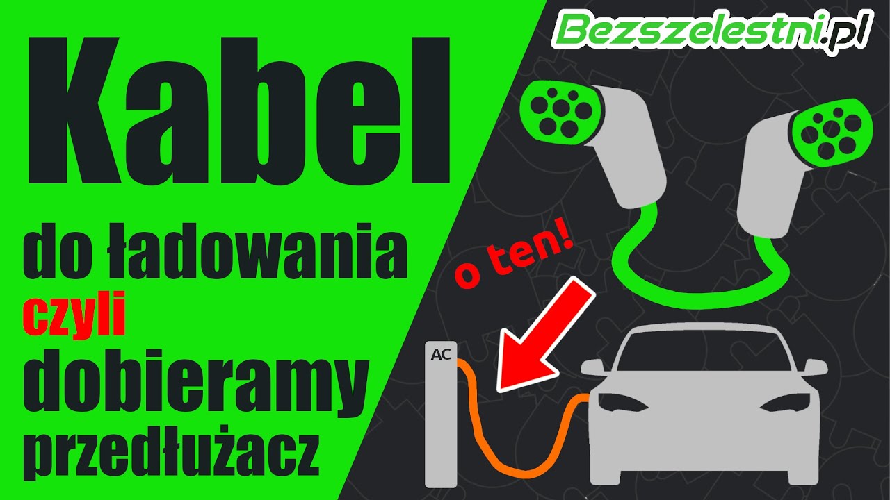 JAKI KABEL DO ŁADOWANIA EV WYBRAĆ? | Przedłużacz AC | Typ2 - Typ2 | #Bezszelestni012