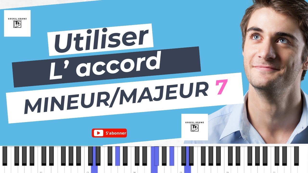 utiliser l'accord mineur majeur 7