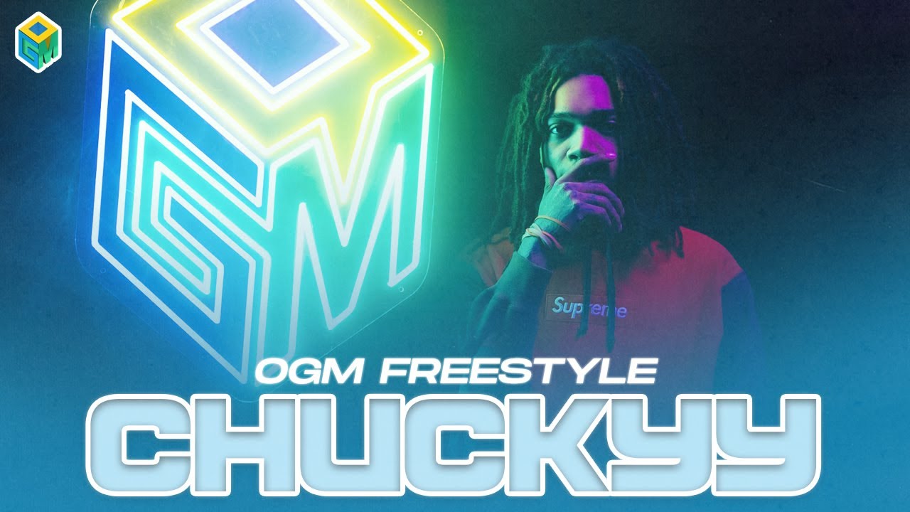 Chuckyy | OGM Freestyle
