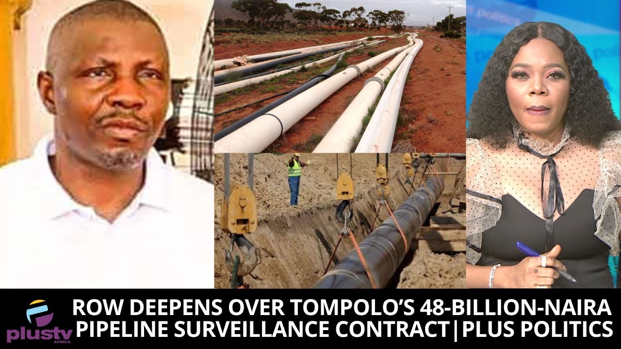 Row Deepens Over Tompolo’s 48-Billion-Naira Pipeline Surveillance Contract |  PLUS POLITICS