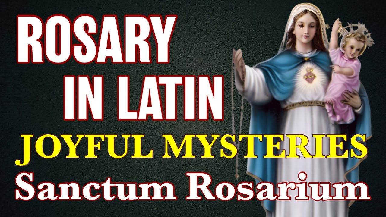 Rosary In Latin Joyful Mysteries ✝︎ Sanctum Rosarium Myst&eacute;ria Gaudi&oacute;sa