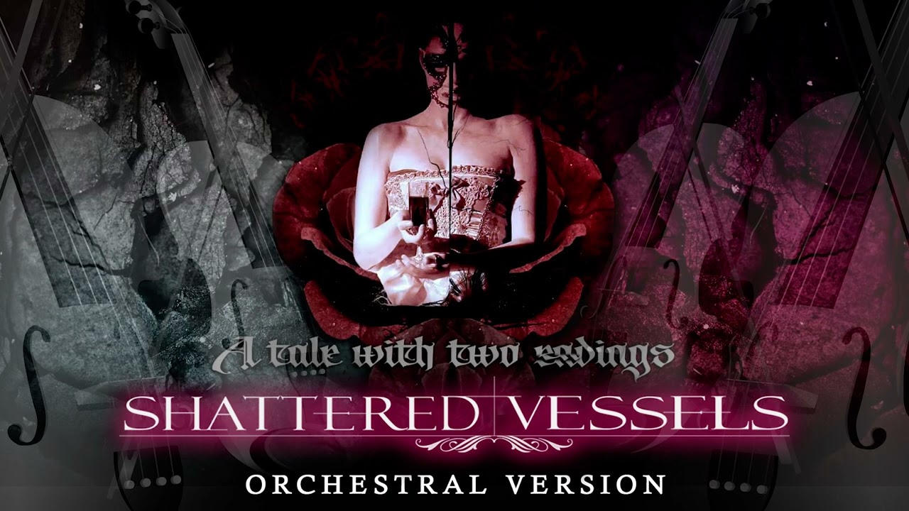 Shattered Vessels - A Tale With Two Endings (Orchestral Version)