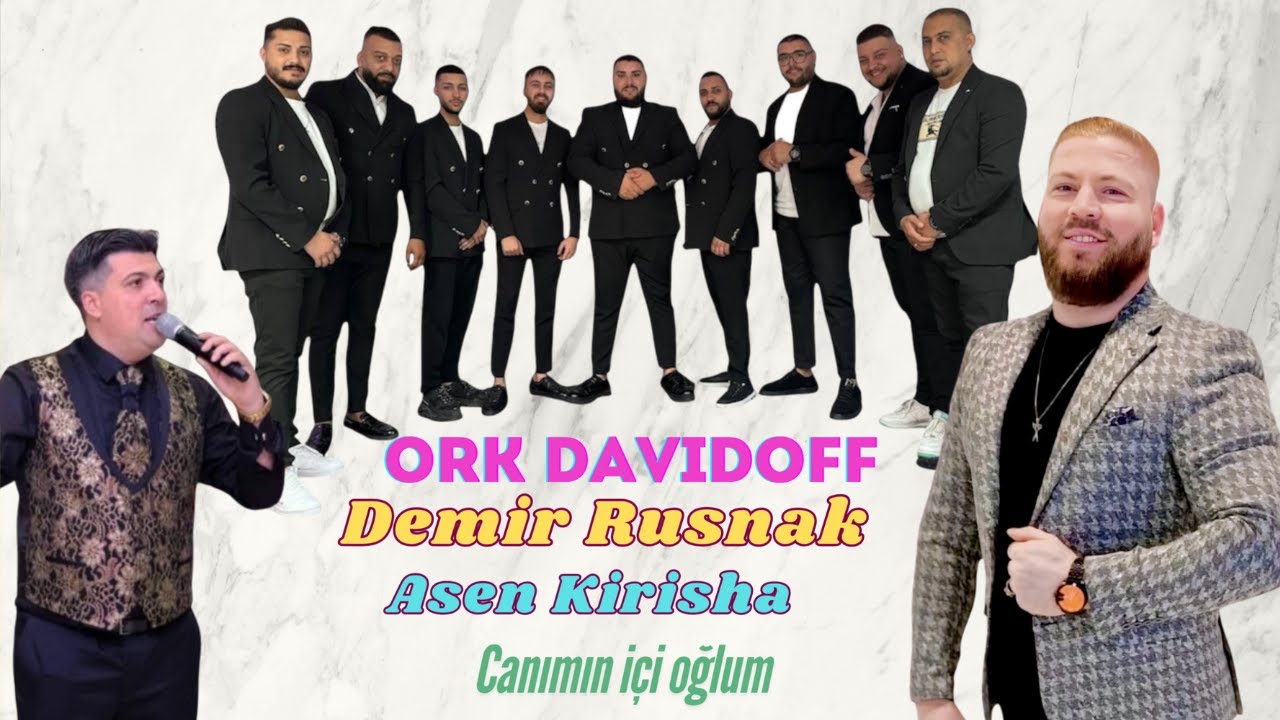 Demir Rusnak & Ork Davidoff i Asen kirisha Canımın içi oğlum 2025