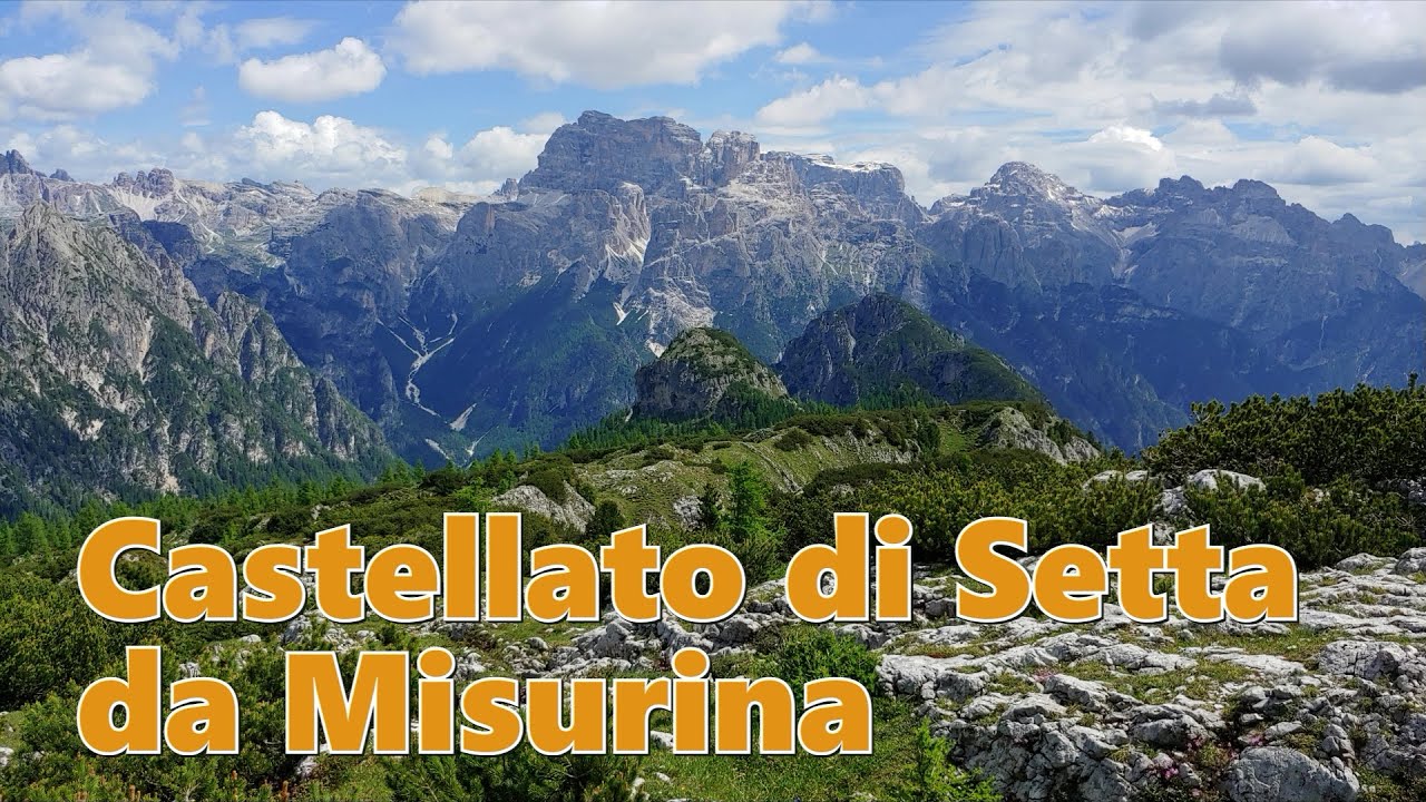 Castellato di Setta da Misurina per le Pale di Menotto e ritorno per Val d'Onge Alta