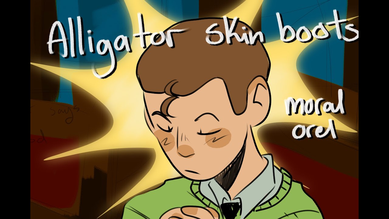 Alligator Skin Boots Moral Orel  Storyboard Animatic