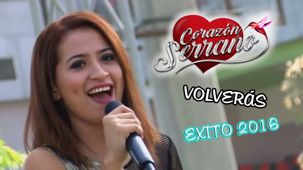CORAZON SERRANO - VOLVERAS [ OFICIAL 2016 ] ᴴᴰ